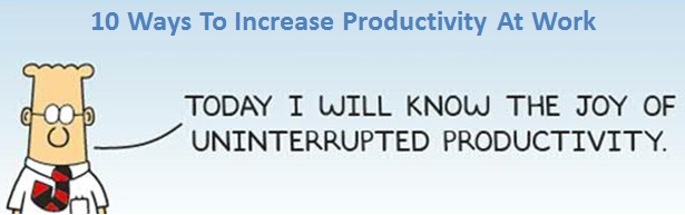 10 Ways To Increase Productivity